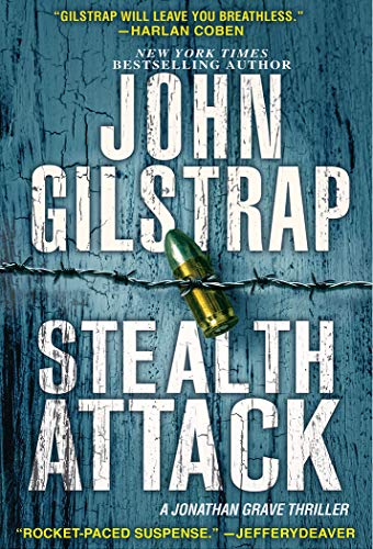 Stealth Attack: An Exciting & Page Turning Kidnapping Thriller (A Jonathan Grave Thriller Book 13)