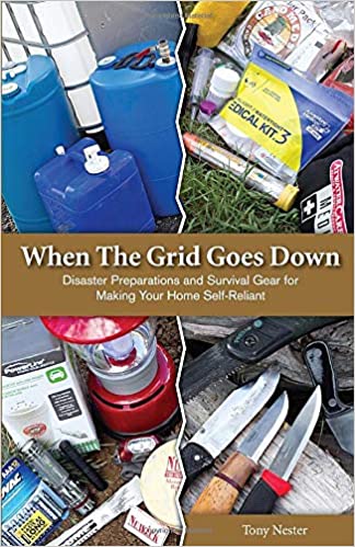 When the Grid Goes Down: Disaster Preparations and Survival Gear For Making Your Home Self Reliant