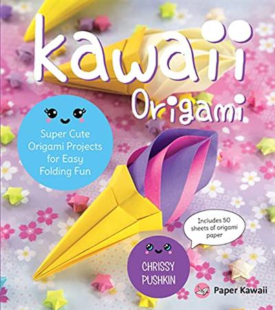 Kawaii Origami: Super Cute Origami Projects for Easy Folding Fun (PDF)