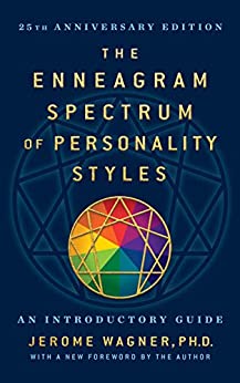 The Enneagram Spectrum of Personality Styles 2E: 25th Anniversary Edition
