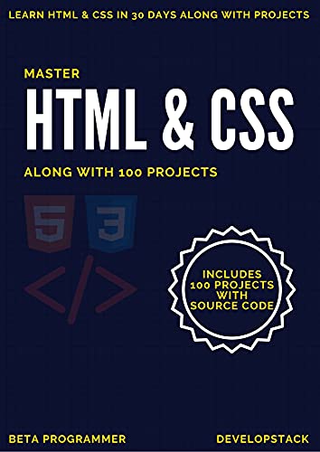 Master HTML and CSS : Along with 100 projects