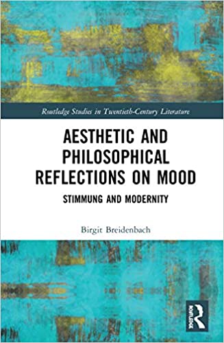Aesthetic and Philosophical Reflections on Mood: Stimmung and Modernity