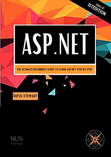ASP.NET: The Ultimate Beginner's Guide to Learn asp.net Step by Step , 2nd Edition