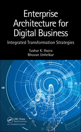 Enterprise Architecture for Digital Business: Integrated Transformation Strategies (True EPUB)
