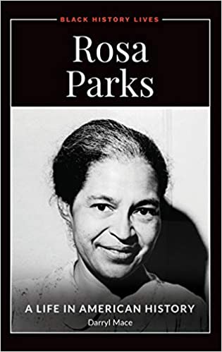 Rosa Parks: A Life in American History