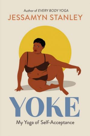 Yoke: My Yoga of Self Acceptance (True PDF)