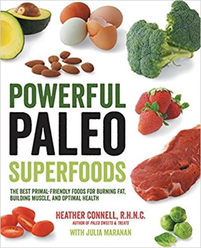 Powerful Paleo Superfoods: The Best Primal Friendly Foods for Burning Fat, Building Muscle and Optimal Health [EPUB]