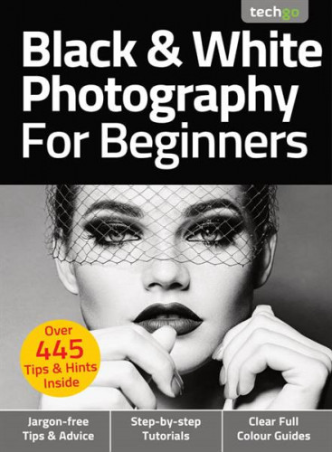 TechGo Black & White Photography For Beginners – 6th Edition 2021