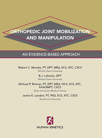 Orthopedic Joint Mobilization and Manipulation: An Evidence Based Approach