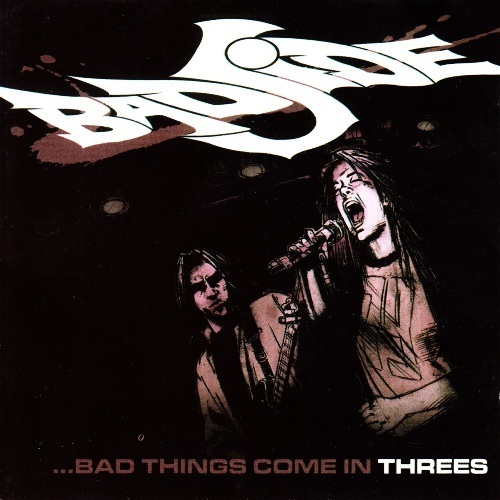 Bad Side - ...Bad Things Come In Threes 2008