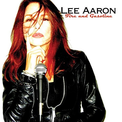 Lee Aaron - Fire And Gasoline 2016