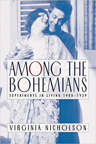Among the Bohemians: Experiments in Living 1900 1939