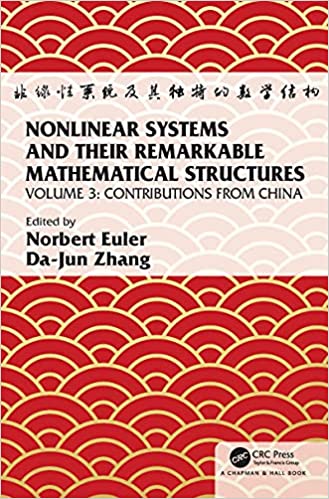 Nonlinear Systems and Their Remarkable Mathematical Structures: Volume 3