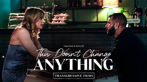 Casey Kisses, Johnny Hill - This Doesn't Change Anything [FullHD, 1080p] [Transfixed.com, AdultTime.com]