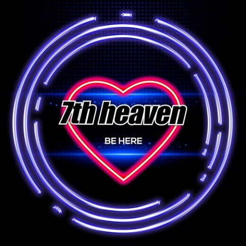 7th Heaven - Be There (2021)