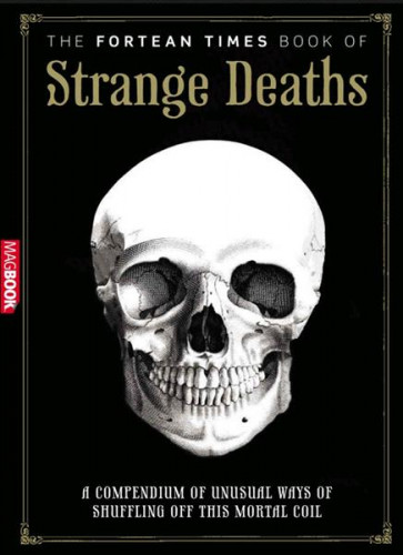 MB The Fortean Times Books of Strange Deaths