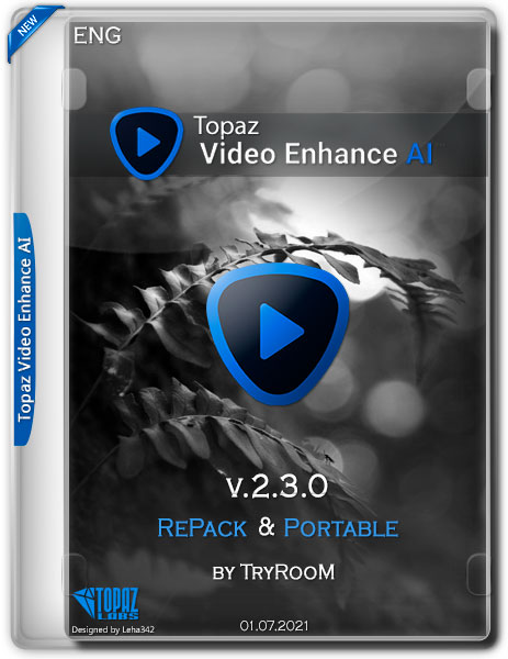 Topaz Video Enhance AI 2.3.0 RePack by TryRooM (ENG/2021)