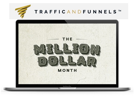 The Million Dollar Month Training - Traffic and Funnels