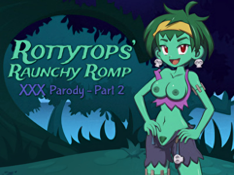 The Lusty Lizard - Rottytops' Raunchy Romp XXX Parody - Part 2 Version 2.0 Final