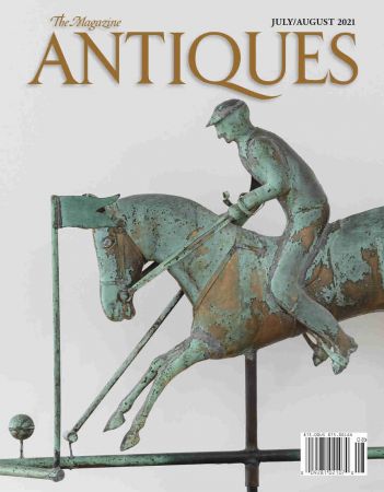 The Magazine Antiques   July/August 2021