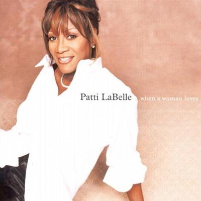 Patti LaBelle - When A Woman Loves (2000)