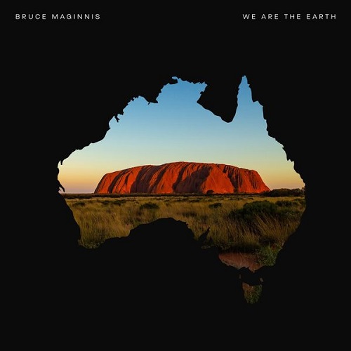 Bruce Maginnis - We Are The Earth (2021)