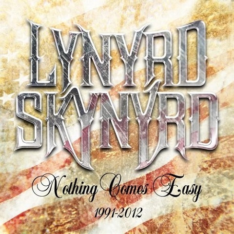 Lynyrd Skynyrd - Nothing Comes Easy 1991-2012 (2021)
