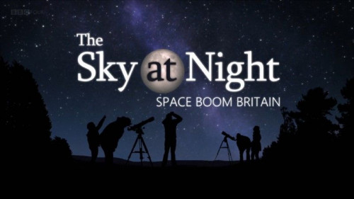 BBC The Sky at Night - Space Boom Britain (2021)