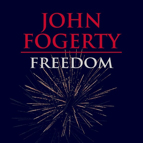 John Fogerty - Freedom [EP] (2021)
