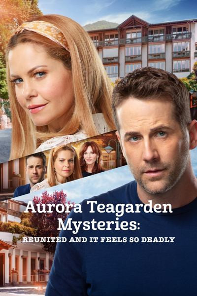 Тайны Авроры Тигарден: смертельное воссоединение / Aurora Teagarden Mysteries: Reunited and it Feels So Deadly (2020)