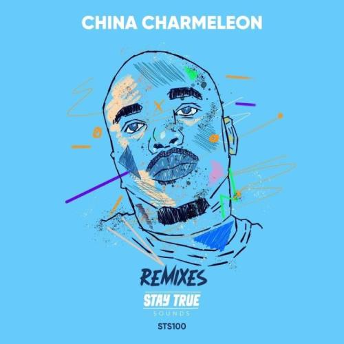 China Charmeleon - Stay True Sounds Remixes (2021)