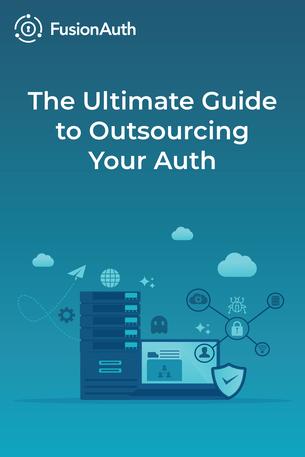 The Ultimate Guide to Outsourcing Your Auth