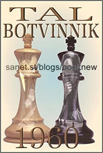 Tal Botvinnik 1960: Match for the World Chess Championship