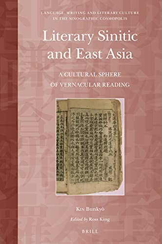 Literary Sinitic and East Asia A Cultural Sphere of Vernacular Reading