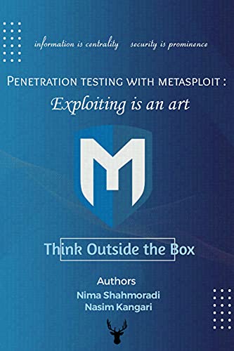 Penetration Testing With Metasploit : exploiting is an art : Learn penetration testing with Metasploit from zero to hero