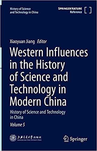 Western Influences in the History of Science and Technology in Modern China: Volume 5