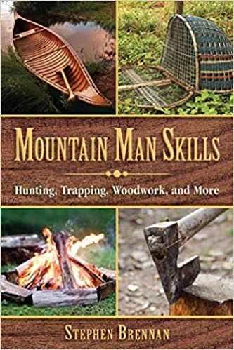 Mountain Man Skills: Hunting, Trapping, Woodwork, and More [True PDF]