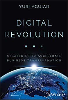 Digital (R)evolution: Strategies to Accelerate Business Transformation