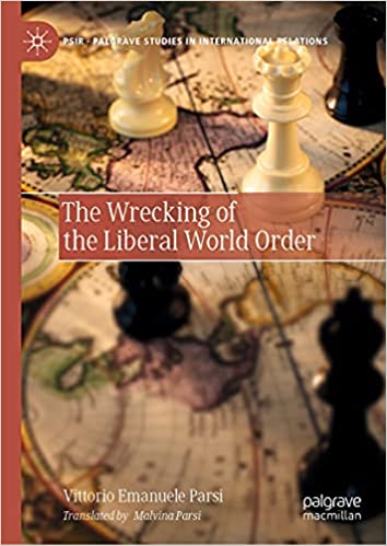 The Wrecking of the Liberal World Order