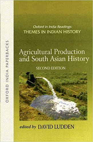 Agricultural Production and South Asian History Ed 2