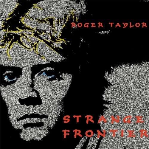 Roger Taylor - Strange Frontier 1984 (2015 Remastered)