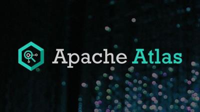 Udemy - Apache Atlas A Hands-on Course