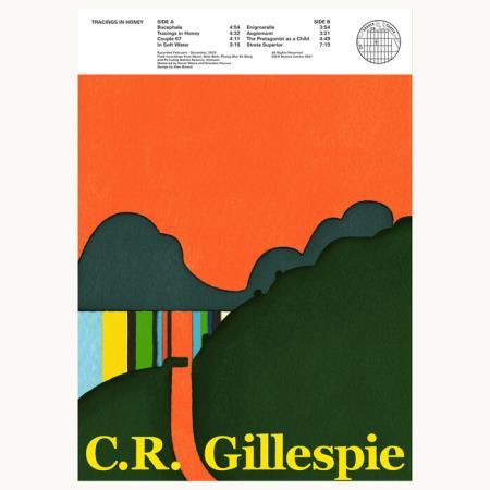 C.R. Gillespie - Tracings In Honey (2021)