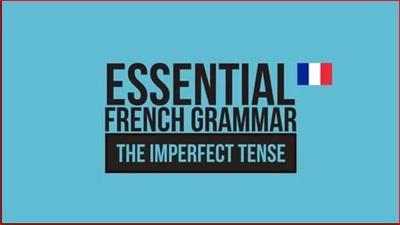 Skillshare - Essential French Grammar - The Imperfect Tense