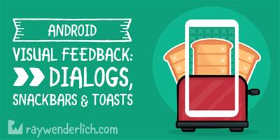 Ray Wenderlich - Visual Feedback Dialogs, Snackbars & Toasts