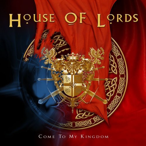House Of Lords - Come To My Kingdom 2008