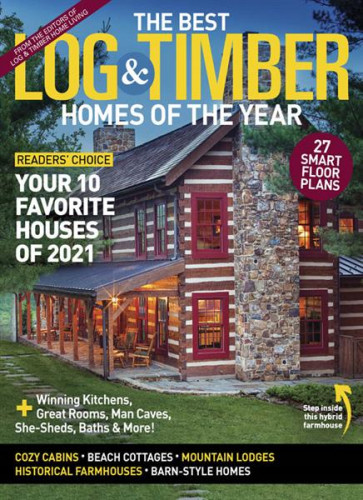 Log & Timber Home Living – The Best Homes of the Year 2021