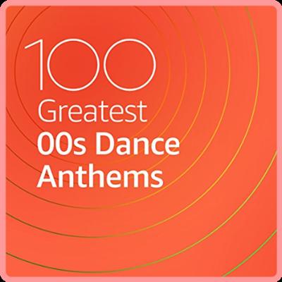 VA   100 Greatest 00s Dance Anthems (2021) Mp3 320kbps