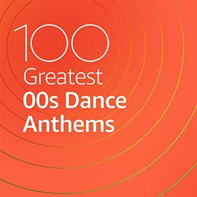 VA   100 Greatest 00s Dance Anthems (2021)