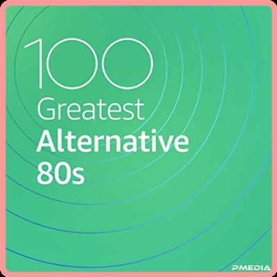 VA   100 Greatest Alternative 80s (2021) Mp3 320kbps